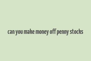 can you make money off penny stocks