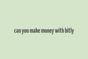 can you make money with bitly