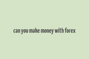 can you make money with forex