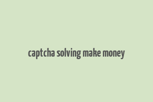 captcha solving make money