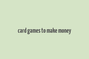 card games to make money