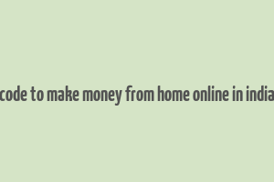 code to make money from home online in india