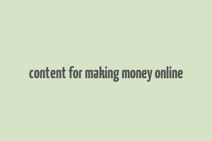 content for making money online