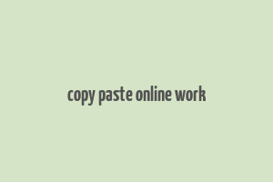 copy paste online work