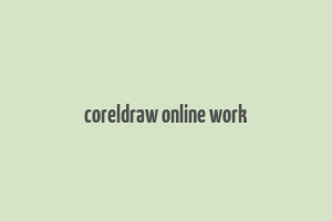 coreldraw online work