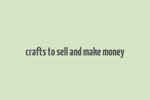 crafts to sell and make money