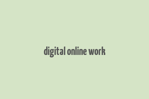 digital online work