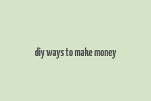 diy ways to make money