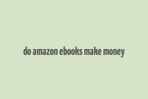 do amazon ebooks make money