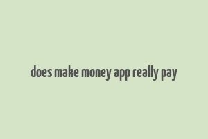 does make money app really pay