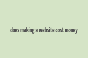 does making a website cost money