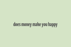 does money make you happy