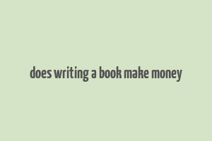 does writing a book make money