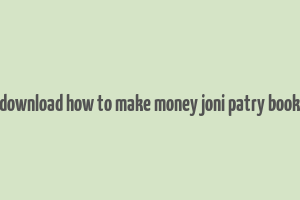 download how to make money joni patry book