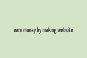 earn money by making website