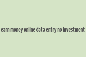 earn money online data entry no investment