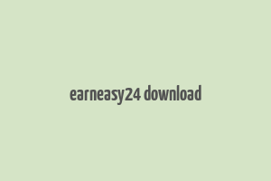 earneasy24 download