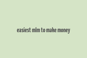 easiest mlm to make money