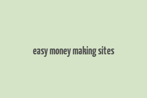 easy money making sites