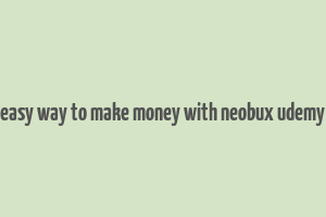 easy way to make money with neobux udemy