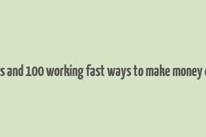 easyes and 100 working fast ways to make money online