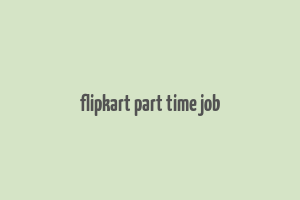 flipkart part time job