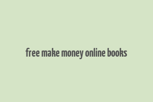 free make money online books