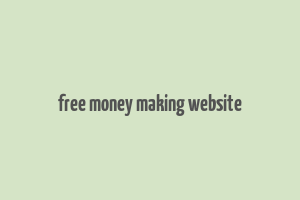 free money making website