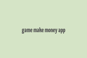 game make money app