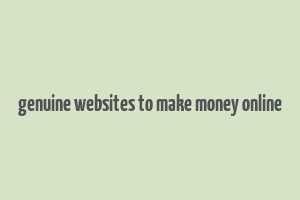 genuine websites to make money online