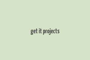 get it projects