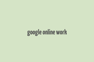 google online work