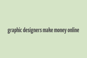 graphic designers make money online