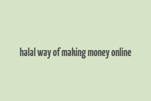 halal way of making money online