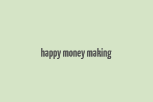 happy money making