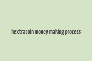 hextracoin money making process