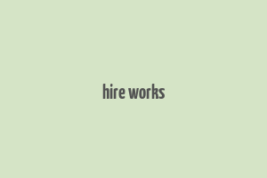 hire works