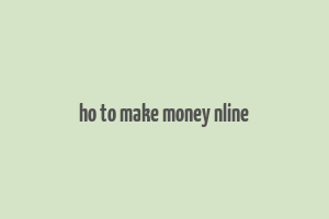 ho to make money nline