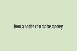 how a coder can make money