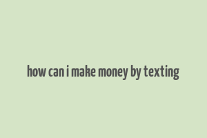 how can i make money by texting