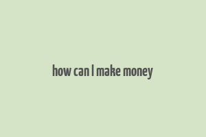 how can l make money