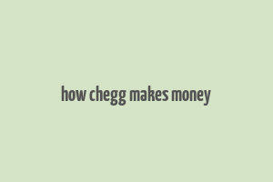 how chegg makes money