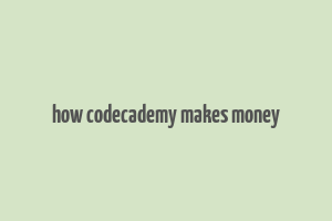 how codecademy makes money