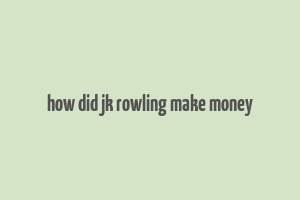 how did jk rowling make money