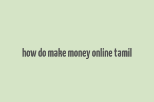 how do make money online tamil