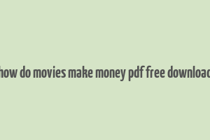 how do movies make money pdf free download