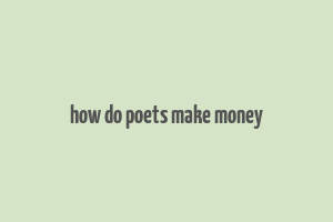 how do poets make money