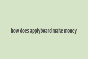 how does applyboard make money