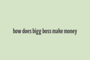 how does bigg boss make money