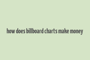 how does billboard charts make money